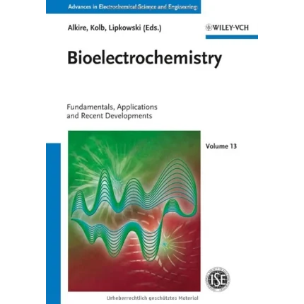 Bioelectrochemistry Fundamentals Applications and Recent Developments