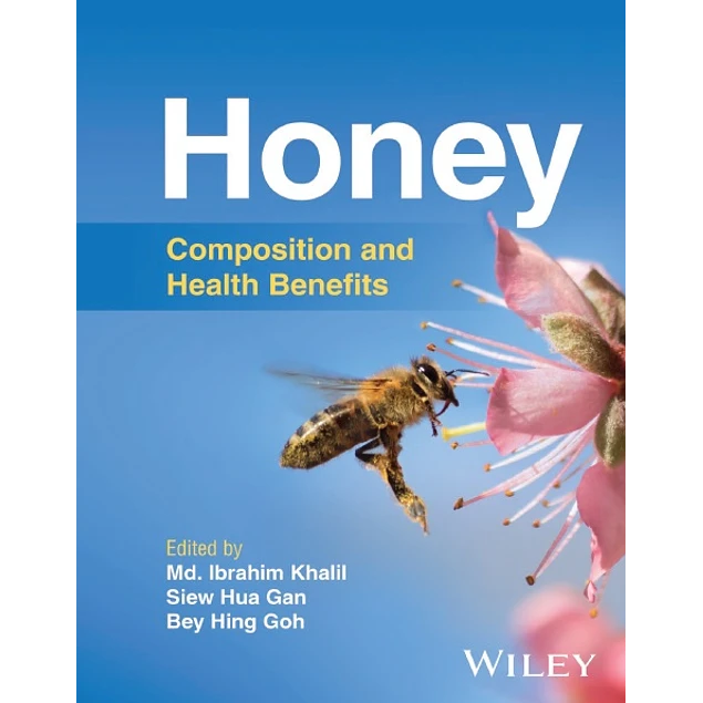 Honey Composition and Health Benefits