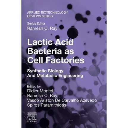 Lactic Acid Bacteria as Cell Factories