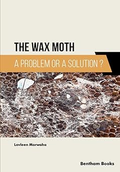The Wax Moth A Problem or a Solution