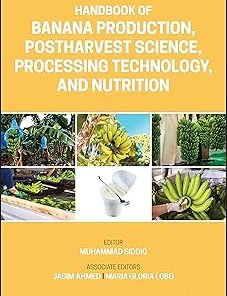 Handbook of Banana Production Postharvest Science Processing Technology and Nutrition