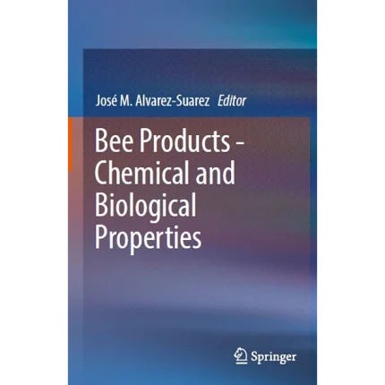 Bee Products - Chemical and Biological Properties