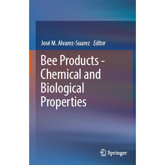 Bee Products - Chemical and Biological Properties
