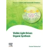 Visible Light-Driven Organic Synthesis