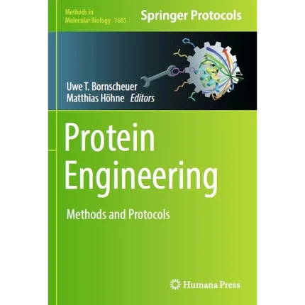 Protein Engineering Methods and Protocols