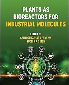 Plants as Bioreactors for Industrial Molecules