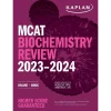 KAPLAN MCAT Biochemistry Review 2023-2024