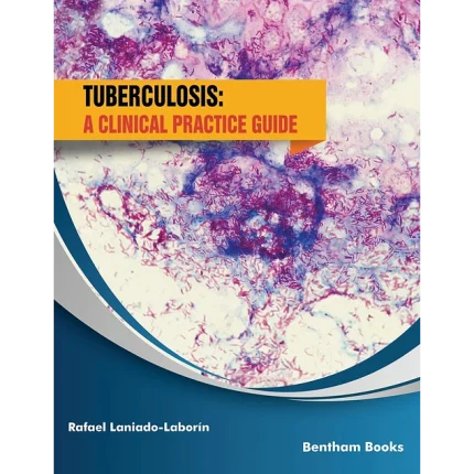 Tuberculosis a clinical practice guide
