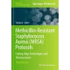 Methicillin-Resistant Staphylococcus Aureus (Mrsa) Protocols