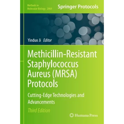 Methicillin-Resistant Staphylococcus Aureus (Mrsa) Protocols