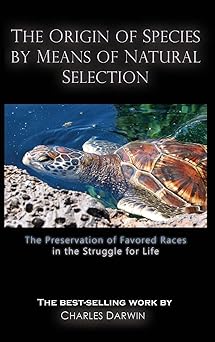 The Origin of Species by Means of Natural Selection