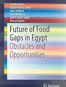 Future of Food Gaps in Egypt Obstacles and Opportunities