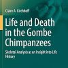 Life and Death in the Gombe Chimpanzees