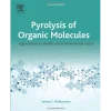 Pyrolysis of Organic Molecules