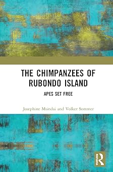 The Chimpanzees of Rubondo Island