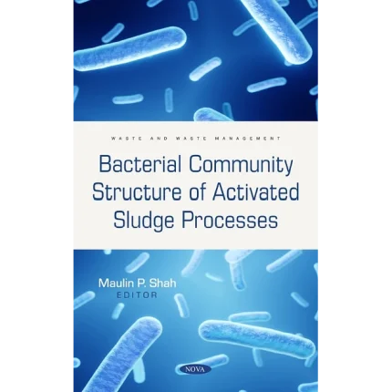 Bacterial Community Structure of Activated Sludge Processes