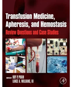Transfusion Medicine, Apheresis, and Hemostasis
