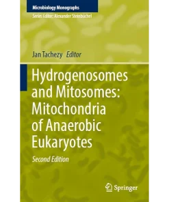 Hydrogenosomes and Mitosomes Mitochondria of Anaerobic Eukaryotes