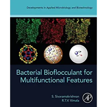 Bacterial Bioflocculant for Multifunctional Features