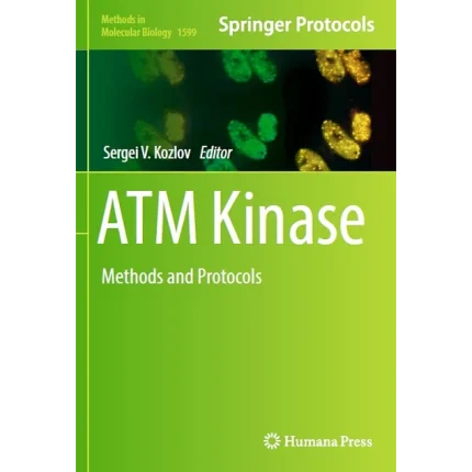 ATM Kinase Methods and Protocols