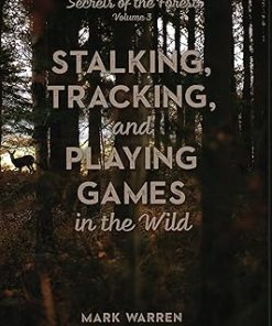 Stalking Tracking and Playing Games in the Wild