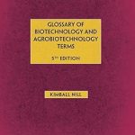 Glossary of Biotechnology & Agrobiotechnology Terms