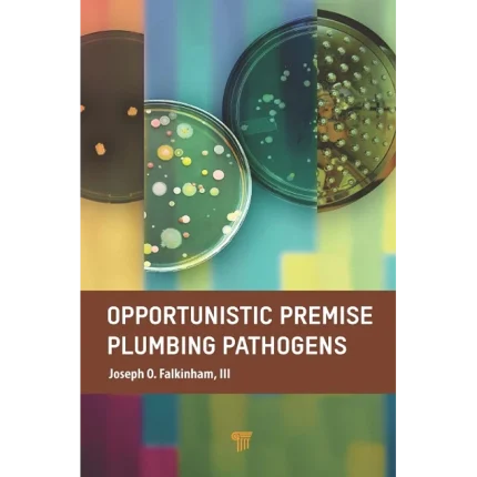 Opportunistic Premise Plumbing Pathogens