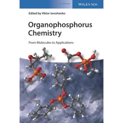 Organophosphorus Chemistry From Molecules to Applications