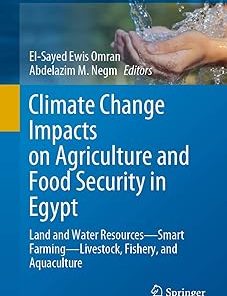 Climate Change Impacts on Agriculture and Food Security in Egypt