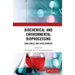 Biochemical and Environmental Bioprocessing