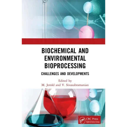 Biochemical and Environmental Bioprocessing