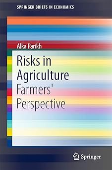 Risks in Agriculture Farmers' Perspective