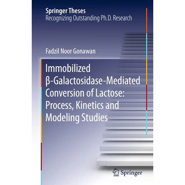 Immobilized β-Galactosidase-Mediated Conversion of Lactose Process Kinetics and Modeling Studies