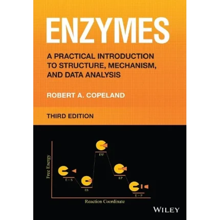 Enzymes A Practical Introduction to Structure Mechanism and Data Analysis