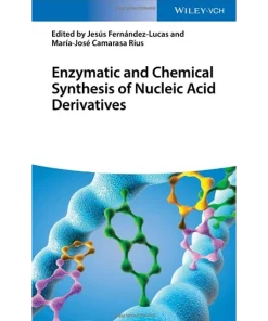Enzymatic and Chemical Synthesis of Nucleic Acid Derivatives