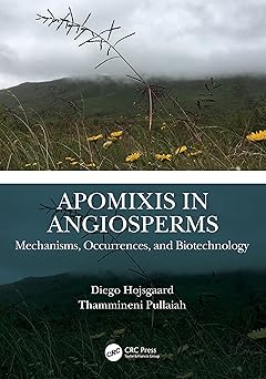 Apomixis in Angiosperms Mechanisms Occurrences and Biotechnology