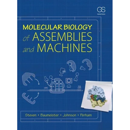 Molecular Biology of Assemblies and Machines