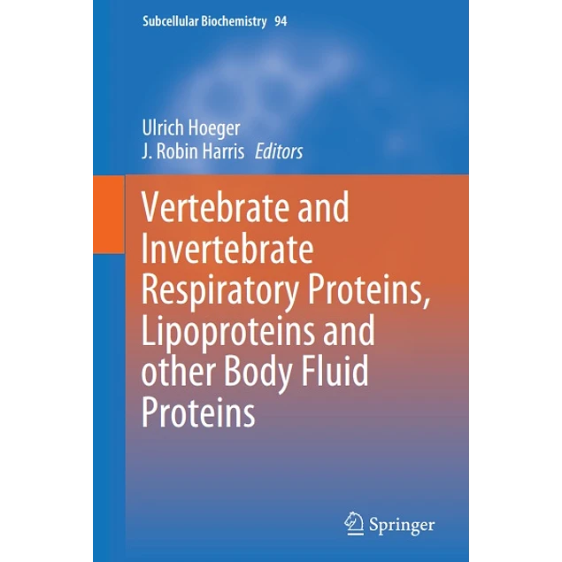 Vertebrate and Invertebrate Respiratory Proteins Lipoproteins and other Body Fluid Proteins