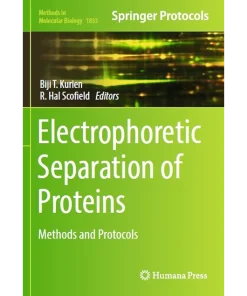 Electrophoretic Separation of Proteins Methods and Protocols