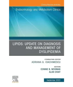 Lipids Update on Diagnosis and Management of Dyslipidemia an Issue of Endocrinology and Metabolism Clinics of North America