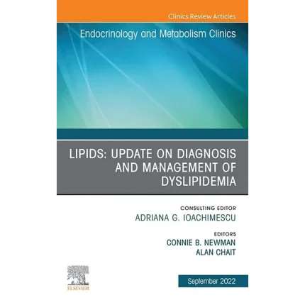 Lipids Update on Diagnosis and Management of Dyslipidemia an Issue of Endocrinology and Metabolism Clinics of North America
