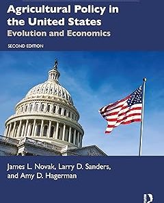 Agricultural Policy in the United States Evolution and Economics