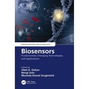 Biosensors Fundamentals Emerging Technologies and Applications