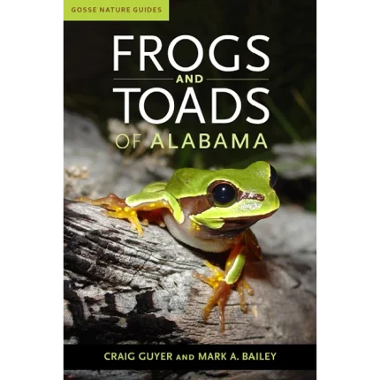 Frogs and Toads of Alabama
