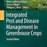Integrated Pest and Disease Management in Greenhouse Crops