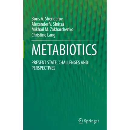 Metabiotics Present State Challenges and Perspectives