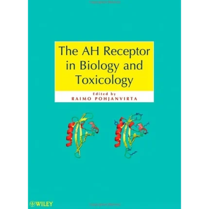 The Ah Receptor in Biology and Toxicology
