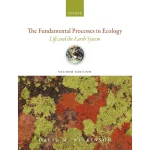 The Fundamental Processes in Ecology Life and the Earth System