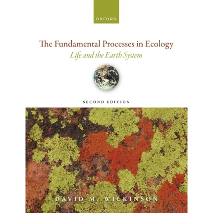 The Fundamental Processes in Ecology Life and the Earth System