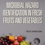Microbial Hazard Identification in Fresh Fruits and Vegetables
